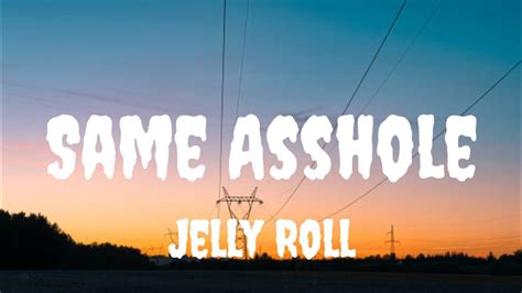 lyrics 20240403 aud|km Jelly Roll Same Asshole Lyrics 720p 24f 20240403 081541.